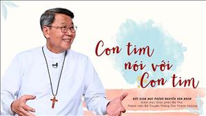 Con Tim nói với con tim | Đức Giám mục Phêrô Nguyễn Văn Khảm