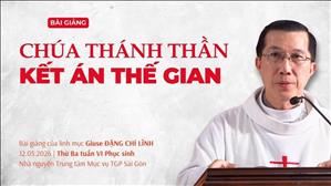 Chúa Thánh Thần kết án thế gian - Lm Giuse Đặng Chí Lĩnh | Thứ Ba tuần VI Phục sinh
