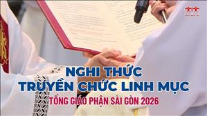 Nghi thức Truyền chức Linh mục Tổng Giáo phận Sài Gòn 2026