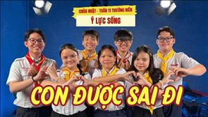  Con Được Sai Đi - Gx. Bình Thái | Ý LỰC SỐNG CN XI Thường niên năm A 2026