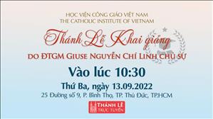 Thánh lễ khai giảng năm học 2022-2023 vào lúc 10:30 thứ Ba ngày 13-9-2022 tại Học viện Công giáo Việt Nam