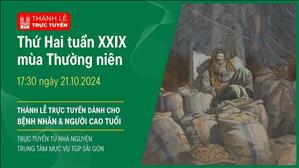 Thứ Hai Tuần 29 Thường Niên | 17:30 Ngày 21-10-2024 | TTMV TGPSG