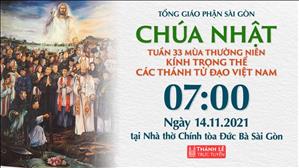 TGP Sài Gòn trực tuyến 14-11-2021: CN 33 TN lúc 7:00 tại Nhà thờ Chính tòa Đức Bà