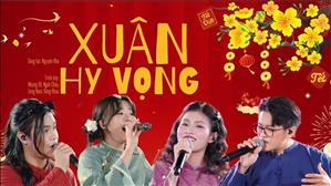 Xuân Hy Vọng (St: Nguyên Kha) - Nhung Đỗ, Minh Châu, Long Nam, Đăng Khoa