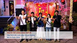 Người trẻ Công giáo trở về - Hiệp hành đón xuân, phục vụ yêu thương | Bản tin Xuân 2026