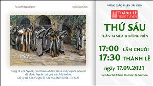 TGPSG Thánh Lễ trực tuyến 17-9-2021: Thứ Sáu tuần 24 TN lúc 17:30 tại Nhà thờ Chính tòa Đức Bà