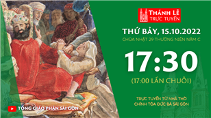 TGP Sài Gòn trực tuyến 15-10-2022: Chúa nhật 29 mùa Thường niên năm C lúc 17:30 tại Nhà thờ Chính tòa Đức Bà