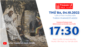 TGPSG Thánh Lễ trực tuyến 4-10-2022: Thứ Ba tuần 27 TN lúc 17:30 tại Trung tâm Mục vụ TPG Sài Gòn