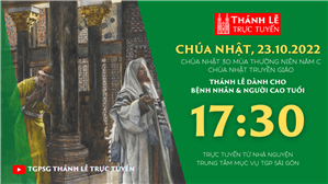 TGPSG Thánh Lễ trực tuyến 23-10-2022: Chúa nhật Truyền giáo lúc 17:30 tại Trung tâm Mục vụ TPG Sài Gòn