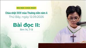 Bài đọc II: Rm 14, 7-9 | Chúa nhật XXIV Thường niên năm A