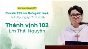Đáp ca : Tv 102 - Lm Thái Nguyên | Chúa nhật XXIV Thường niên năm A