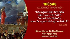 TGP Sài Gòn: Suy niệm Tin mừng ngày 23-10-2020: thứ Sáu tuần 29 mùa Thường niên - ĐTGM Giuse Nguyễn Năng