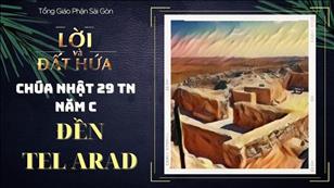 Lời & Đất Hứa - CN 29 Thường niên năm C: Đền Tel Arad
