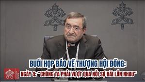 Buổi họp báo về Thượng Hội đồng - Ngày 4: “Chúng ta phải vượt qua nỗi sợ hãi lẫn nhau” #Synod