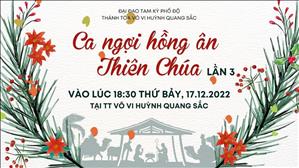 Ca ngợi Hồng ân Thiên Chúa lúc 18g30 ngày 17-12-2022 tại Thánh Tòa Vô Vi Huỳnh Quang Sắc