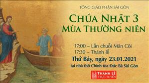 TGP Sài Gòn - Thánh lễ trực tuyến ngày 23-1-2021: Chúa nhật 3 mùa Thường niên năm B lúc 17:30 tại nhà thờ Chính tòa Đức Bà Sài Gòn