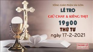 TGP Sài Gòn - Thánh lễ trực tuyến 17-2-2021: Thứ Tư Lễ Tro lúc 19:00