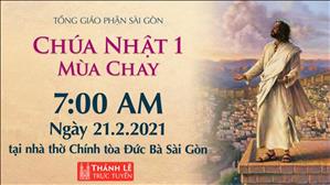TGP Sài Gòn - Thánh lễ trực tuyến 21-2-2021: CN 1 mùa Chay lúc 7:00 tại Nhà thờ Chính tòa Đức Bà