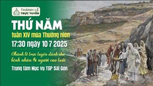 Thứ Năm Tuần 14 Mùa Thường Niên | 17:30 Ngày 10-7-2025 | TTTMV TGPSG