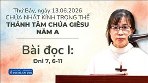 Bài đọc I: Ðnl 7, 6-11 | Kính trọng thể Thánh Tâm Chúa Giêsu năm A