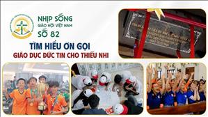  Tìm hiểu ơn gọi - Giáo dục đức tin cho thiếu nhi | NSGHVN số 82