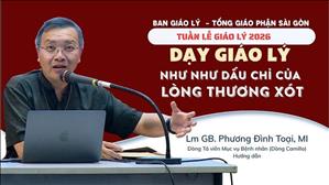 Dạy Giáo lý như dấu chỉ của lòng thương xót - Lm GB Phương Đình Toại.MI