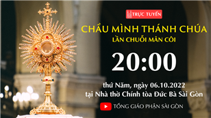 TGP Sài Gòn trực tuyến Chầu Thánh Thể 6-10-2022: Lần chuỗi Mân Côi lúc 20:00 tại Nhà thờ Chính tòa Đức Bà