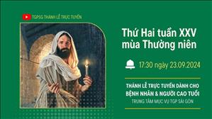 Thứ Hai Tuần 25 Thường niên năm B | 17:30 Ngày 23-9-2024 | TTMV TGPSG