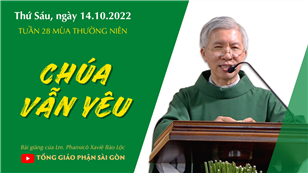 TGPSG Bài giảng: Thứ Sáu tuần 28 mùa Thường niên ngày 14-10-2022 tại Nhà nguyện Trung tâm Mục vụ TGP Sài Gòn