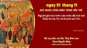 TGP Sài Gòn: Suy niệm Tin mừng ngày 21-11-2020: Đức Maria dâng mình trong đền thờ - ĐTGM Giuse Nguyễn Năng