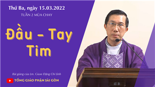 TGPSG Bài giảng: Thứ Ba tuần 2 mùa Chay ngày 15-3-2022 tại Nhà nguyện Trung tâm Mục vụ TGP Sài Gòn
