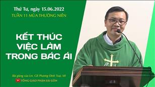 TGPSG Bài giảng: Thứ Tư tuần 11 mùa Thường niên ngày 15-6-2022 tại Nhà nguyện Trung tâm Mục vụ TGP Sài Gòn