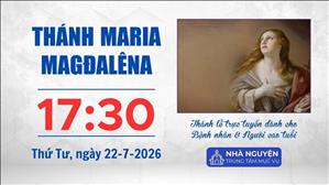 Thánh Maria Magđalêna | 17:30 ngày 22-7-2026 | Trung tâm Mục vụ TGP Sài Gòn