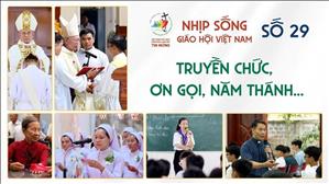 Truyền chức, Ơn gọi, Năm Thánh... | NSGHVN Số 29