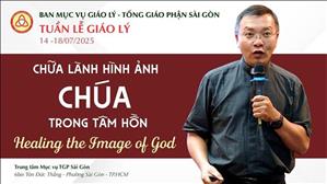 Chữa lành hình ảnh Chúa trong tâm hồn - Lm GB Phương Đình Toại, MI | Ngày 14.07.2025