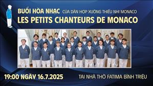Buổi hòa nhạc của Dàn Hợp xướng Thiếu nhi Monaco tại Nhà thờ Fatima Bình Triệu | 19:00 16.7.2025