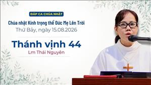 Đáp ca : Tv 44 - Lm Thái Nguyên | Đức Maria Hồn Xác Lên Trời