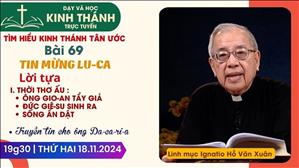 Bài 69: I. Thời Thơ Ấu (Buổi 1) | Tin Mừng Lu-ca | 18-11-2024