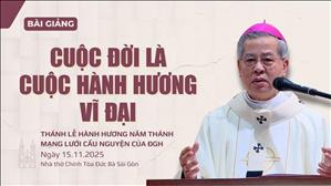 Cuộc đời là cuộc hành hương vĩ đại - Đức TGM Giuse Nguyễn Năng