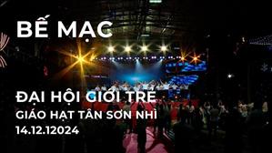 Bế mạc đại hội Giới trẻ Giáo hạt Tân Sơn Nhì - Phần 3