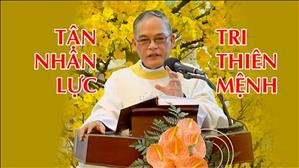 TGP Sài Gòn - Bài giảng 14-2-2021: Tận Nhân Lực - Tri Thiên Mệnh