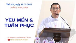 TGPSG Bài giảng: Thứ Hai tuần 5 Phục sinh ngày 16-5-2022 tại Nhà nguyện Trung tâm Mục vụ TGP Sài Gòn