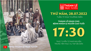 TGPSG Thánh Lễ trực tuyến 28-7-2022: Thứ Năm tuần 17 TN lúc 17:30 tại Trung tâm Mục vụ TPG Sài Gòn