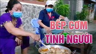 TGP Sài Gòn - Hãy đến mà xem: Bếp cơm tình người