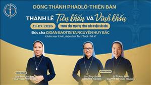 Thánh lễ tiên khấn và vĩnh khấn - Dòng Phaolô Thiện Bản | Ngày 13.07.2026