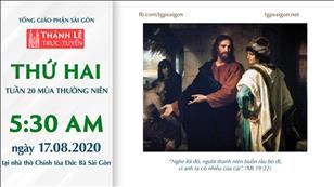 Thánh Lễ trực tuyến: thứ Hai tuần 20 mùa Thường niên lúc 5g30 ngày 17-8-2020 tại nhà thờ Đức Bà Sài Gòn