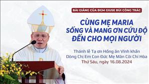 Cùng mẹ Maria sống và mang ơn cứu độ đến cho mọi người - ĐGM Giuse Bùi Công Trác