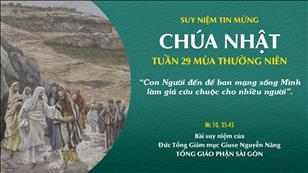 TGP Sài Gòn - Suy niệm Tin mừng: Chúa nhật 29 mùa Thường niên năm B (Mc 10, 35-45)