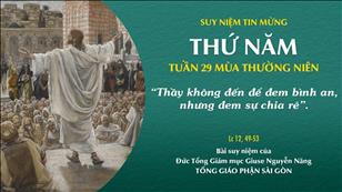 TGP Sài Gòn - Suy niệm Tin mừng: Thứ Năm tuần 29 mùa Thường niên (Lc 12, 49-53)
