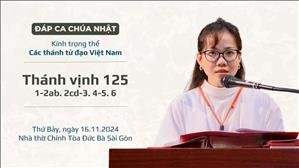 Đáp ca: Tv 125, 1-2ab. 2cd-3. 4-5. 6 - Kính trọng thể các thánh tử đạo Việt Nam